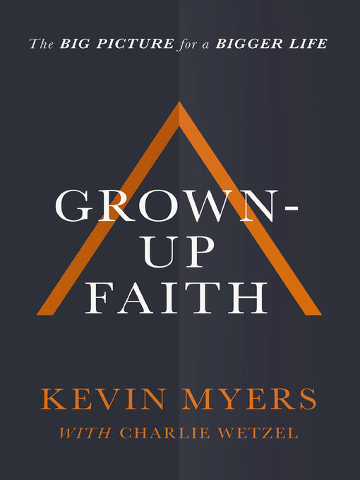 Title details for Grown-Up Faith by Kevin Myers - Available